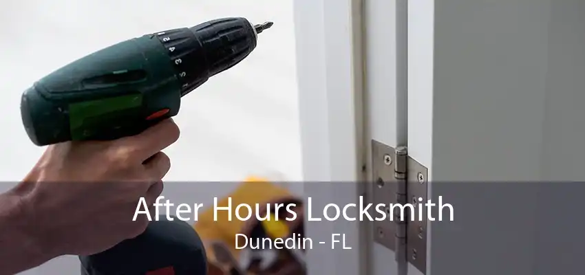 After Hours Locksmith Dunedin - FL