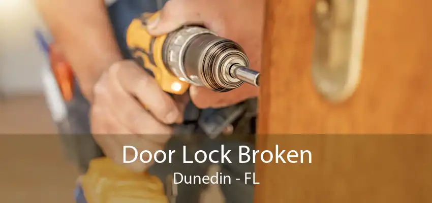 Door Lock Broken Dunedin - FL