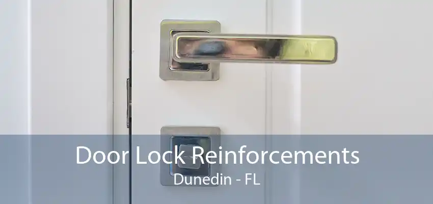 Door Lock Reinforcements Dunedin - FL