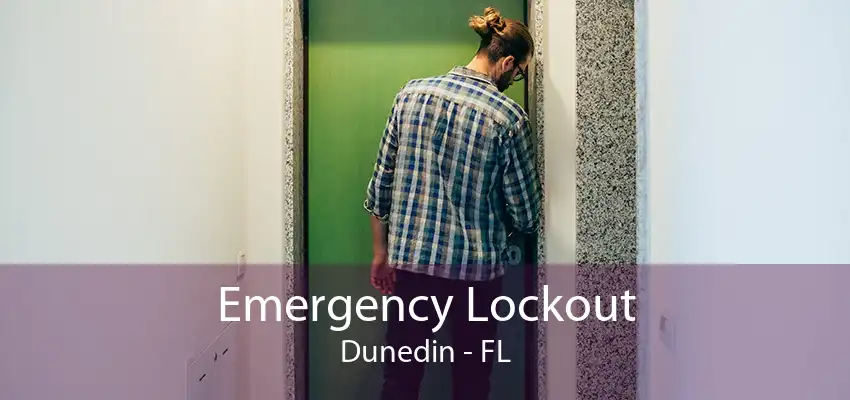 Emergency Lockout Dunedin - FL