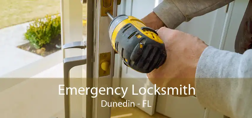 Emergency Locksmith Dunedin - FL