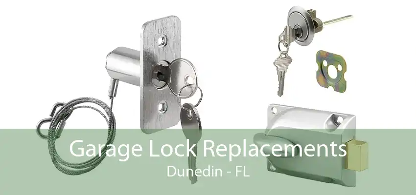 Garage Lock Replacements Dunedin - FL