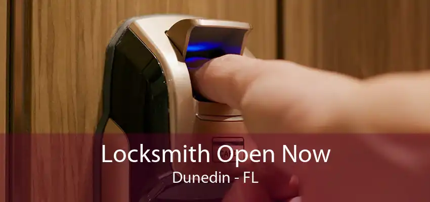 Locksmith Open Now Dunedin - FL