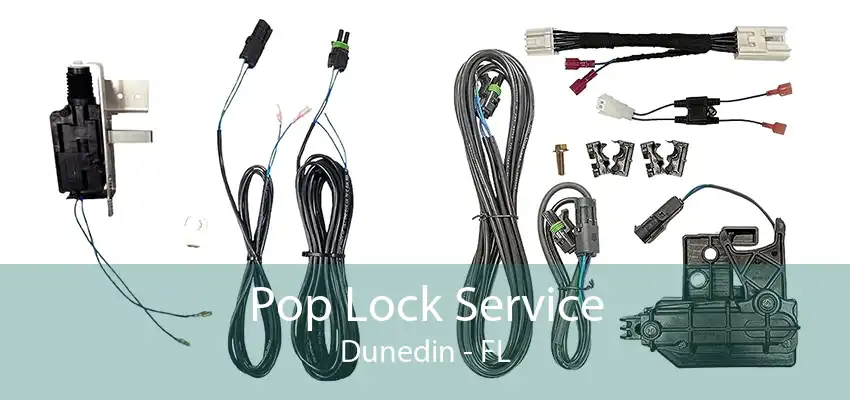 Pop Lock Service Dunedin - FL