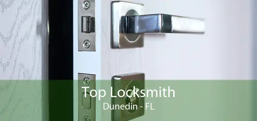 Top Locksmith Dunedin - FL